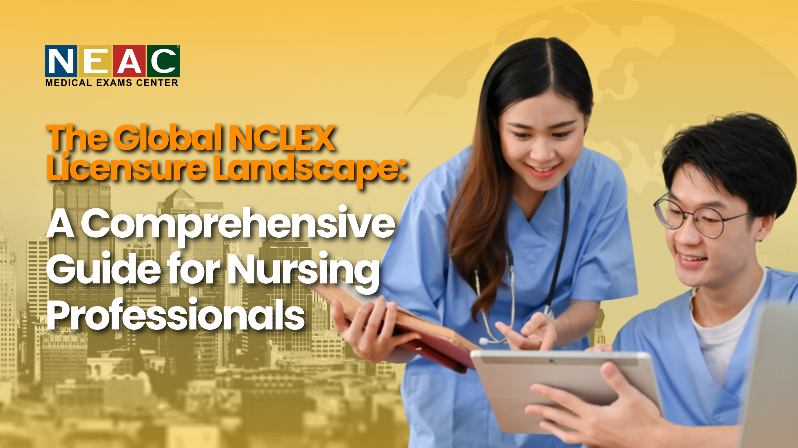 The Global NCLEX Licensure Landscape: A Comprehensive Guide for Nursing Professionals