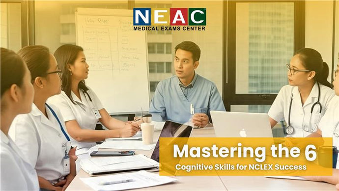 NGN Clinical Judgment Unpacked: Mastering the 6 Cognitive Skills for NCLEX Success