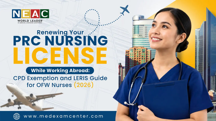 Renewing Your PRC Nursing License While Working Abroad: CPD Exemption and LERIS Guide for OFW Nurses (2026)