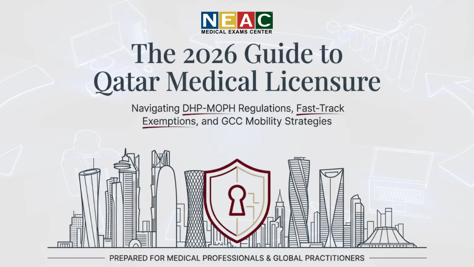 How to Get a Qatar Medical License in 2026: The Ultimate Guide to DHP-MOPH, Prometric Exemptions, and GCC DataFlow Transfer